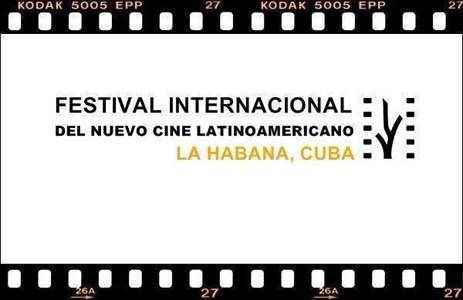 Festival Internacional del Nuevo Cine Latinoamericano de La Habana Festival Internacional del Nuevo Cine Latinoamericano de La Habana