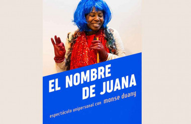 El nombre de Juana, evocación teatral a una mujer símbolo de cubanía