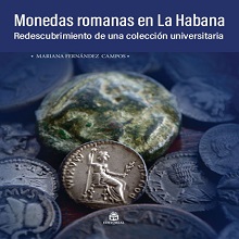Monedas romanas en La Habana. Redescubrimiento de una colección universitaria