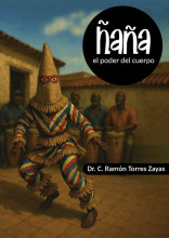 Ñaña, el poder del cuerpo