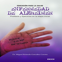 Enfermedad de Alzheimer. Profilaxis y Ejercicios en la etapa inicial