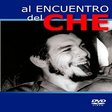 Documental Al encuentro del Che